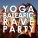 Yoga Balearic Rave Party @ Okinawa Satsang 2014 ( Ikki Bando and DJ Hiro Mix) image