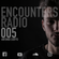 Encounters Radio 005 image