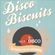 DISCO BISCUITS LIVE! - La Storia della Musica - Vol.3 la DISCO - 05.07.2012 image