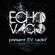 Echo Vacio Presents...........EV Radio 006 - Echo Vacio image