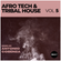 Afro Tech & Tribal House Mix #5 image