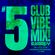 CLUB VIBE MIX #005 DJ ANDY image