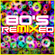 THE 80'S RE:MIX:ED image