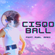 Cisqo Ball Episode 03 (feat. Ayel Mari) image