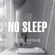 DJ Royale - No Sleep image