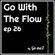 Go With The Flow ep 26 - Go meZ Live Dj Set/Radio image