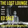 THE LOST LOUNGE with DJ STACH & ED SAEZ Guest Mix 10th Dec 2021 image