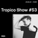 Tropico Show #53 image