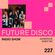 Future Disco Radio - 227 - Supertaste Guest Mix image