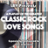 CLASSIC ROCK LOVE SONGS image