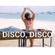 Disco Disco Disco Mix 2021 image