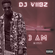 3 AM MIX - DJ VIIBZ image