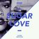 SUGAR LOVE - LOVERS 2014 image