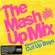 The Mash Up Mix - Mixed by The Cut Up Boys (mix 1) image
