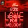 80's LOVE SONGS FOR MELODY image