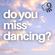 Do you miss dancing? image