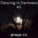 Dancing in Darkness – Vol #5 - 9/13/2021'. Dark Dance Mix. image