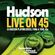 Hudson Live on 45! image