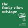 Funky vibes mixtape #41 image