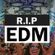 EDM R.I.P. (post electro house set) 2016 image