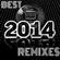 THE BEST REMIXES OF 2014  (RU VERSION - 40 TRACKS NON STOP MIX) image