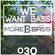 We Want (More) Bass Ep.30 - Go To The Alive Fork image