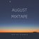 August Mixtape image