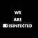 WE ARE ALL DISINFECTED image