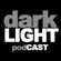 darkLIGHT Podcast Episode 4 image