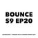 Episode 20: BOUNCE S9 EP 20 image