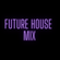 FUTURE HOUSE MIX DEC 2022 image