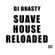 Suavehouse Reloaded Full Mix image