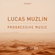 LUCAS MUZLIN // EP 022 - Progressive House Music image