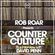 Rob Roar Presents Counter Culture. The Radio Show 018 - Guest David Penn image