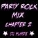 PARTY ROCK MIX CHAPTER 2 image