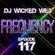 Dj Wicked Wes - Frequency 117  image