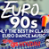 EURO 90s (only the best in classic euro damce music) image