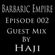 Barbaric Empire 002 (Guest Mix By Haji) image