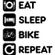 Eat Sleep Ride Repeat - EI (Cycling Mix) image