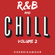 R&B & CHILL VOLUME 2 ***PARTIAL MIX***BY CHERRIEAMOUR image