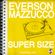 Everson Mazzucco - Super size (original mix) image