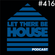Let There Be House podcast with Glen Horsborough #416 image