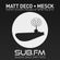Matt Deco & Mesck on Sub FM - February 13th 2015 image