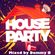 the HOUSE PARTY | mixed live by Dommy B | clean lyrics image