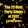 The 25 Best Party Songs of 2022 - A DJ Mike Walter image