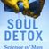 Science of Man - "Soul Detox" image