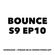 BOUNCE S9 EP10 image