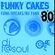 Funky Cakes #80 w. DJ F@SOUL image