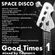 GOOD TIMES vol.1 SPACE DISCO (Michel Legrand,Walter Murphy,Meco,David Shire,Star Trek,MFSB, ...) image