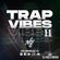 TRAP VIBES 11 (RIP DJ HOLLYWOOD RAYMOND) image